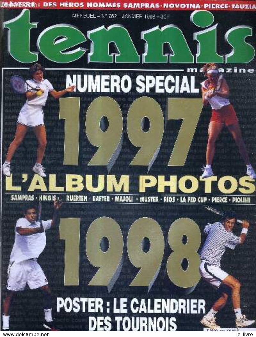 TENNIS MAGAZINE - N°262 - Janvier 1998 + 1 POSTER CALENDRIER DES TOURNOIS / Numero Special 1997 - L'album Photos / "mast - Livres