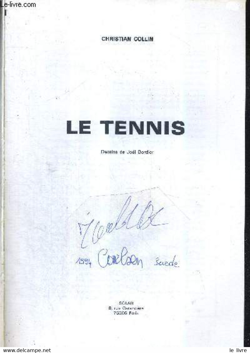 LE TENNIS - UNE METHODE COMPLETE ET MODERNE POUR APPRENDRE OU SE PERFECTIONNER - DEDICACE DE KENNETH CARLSEN - COLLIN CH - Bücher