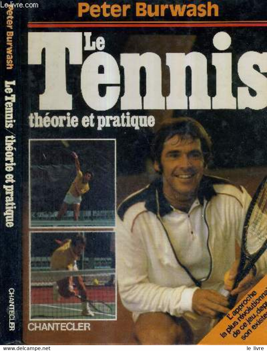 LE TENNIS - THEORIE ET PRATIQUE - BURWASH PETER - TULLIUS PETER - 1983 - Libros