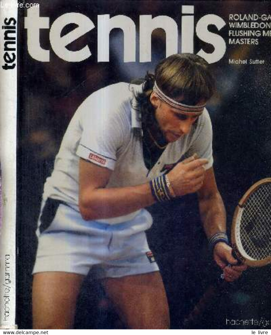 TENNIS - ROLAND-GARROS - WIMBLEDON - FLUSHING MEADOW - MASTERS - SUTTER MICHEL - 1980 - Books