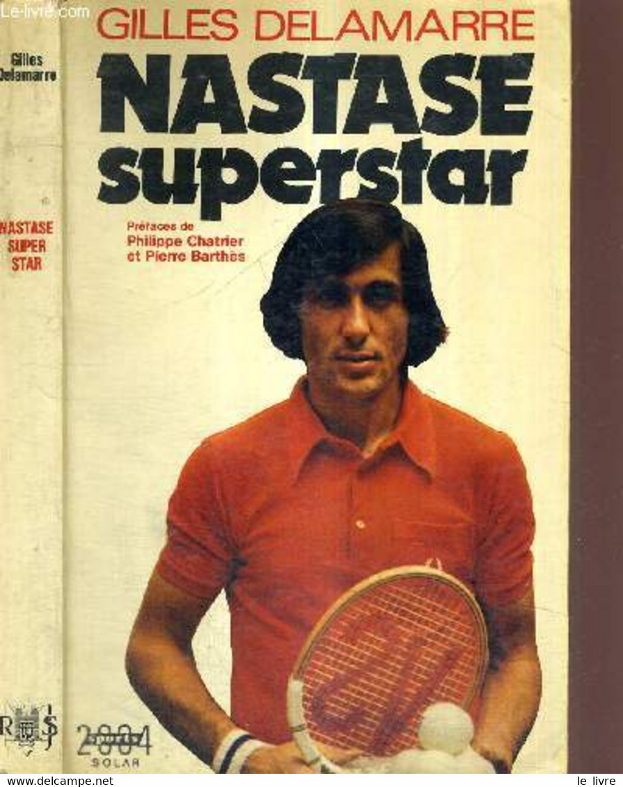 NASTASE SUPERSTAR - DELAMARRE GILLES - 1974 - Libri