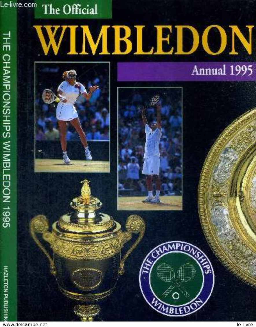 THE CHAMPIONSHIPS WIMBLEDON - OFFICIAL ANNUAL 1995 - DEDICACES DE CARLSEN + MARIE-JO FERNANDEZ + RUDZINSKI - PARSONS JOH - Books