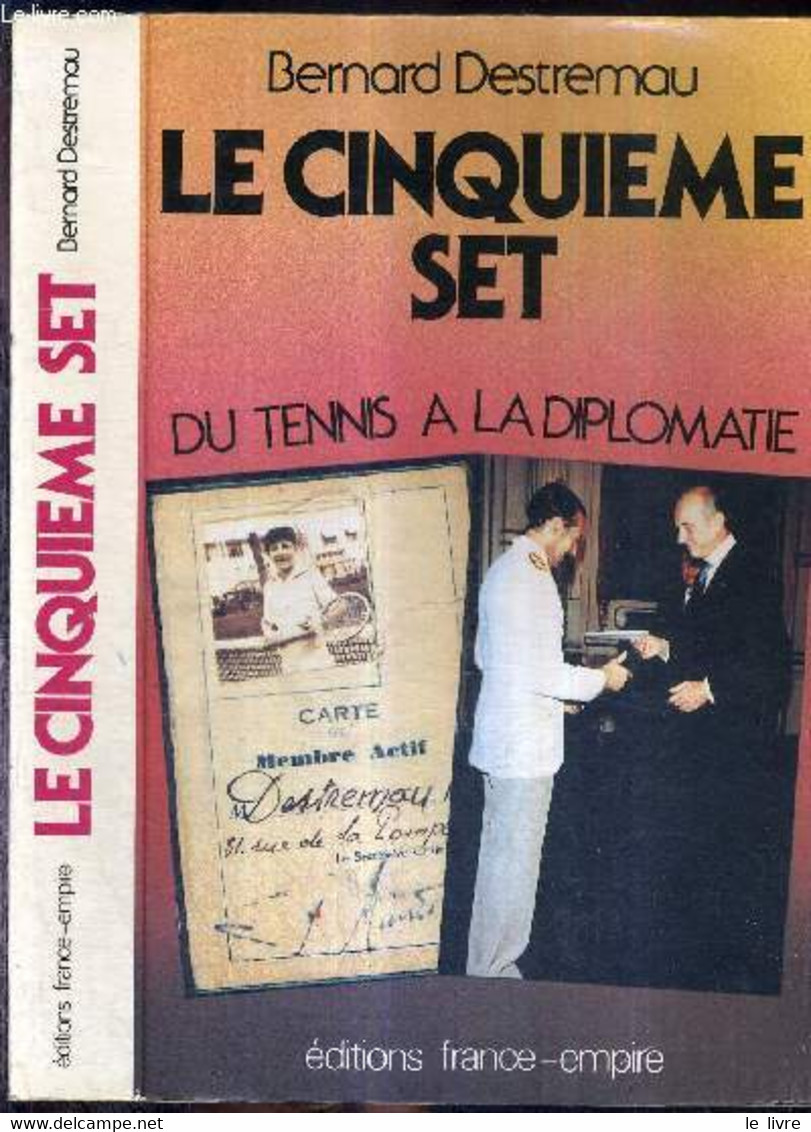 LE CINQUIEME SET - DU TENNIS A LA DIPLOMATIE - 1930-1983 - DESTREMAU BERNARD - 1986 - Books