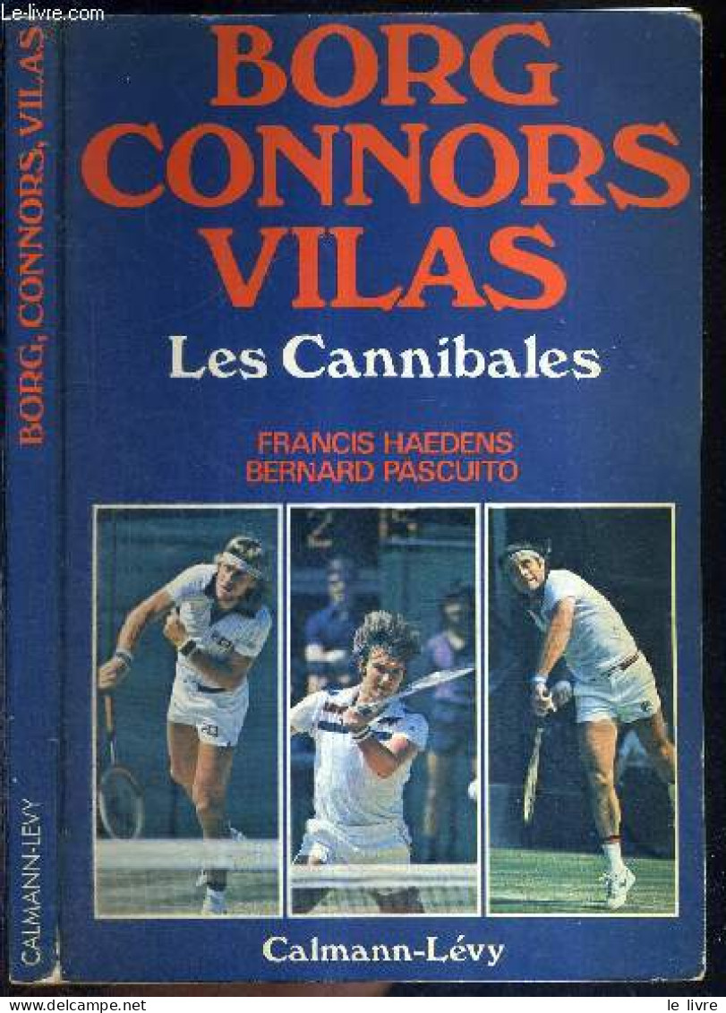 BORG - CONNORS - VILAS - LES CANNIBALES - HAEDENS FRANCIS / PASCUITO BERNARD - 1978 - Books