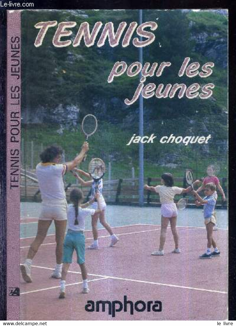 TENNIS POUR LES JEUNES - COLLECTION SPORTS ET LOISIRS - CHOQUET JACK - 1985 - Libros