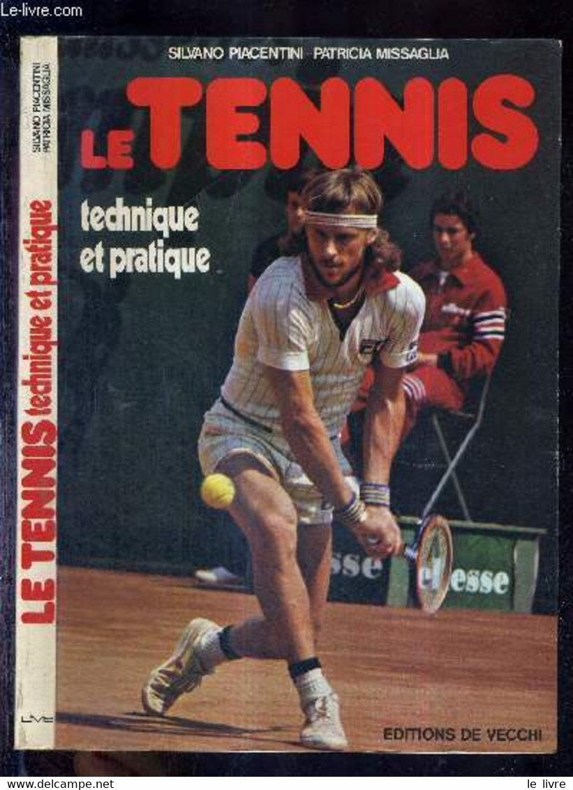 LE TENNIS - TECHNIQUE ET PRATIQUE - PIACENTINI SILVANO - MISSAGLIA - 1980 - Boeken