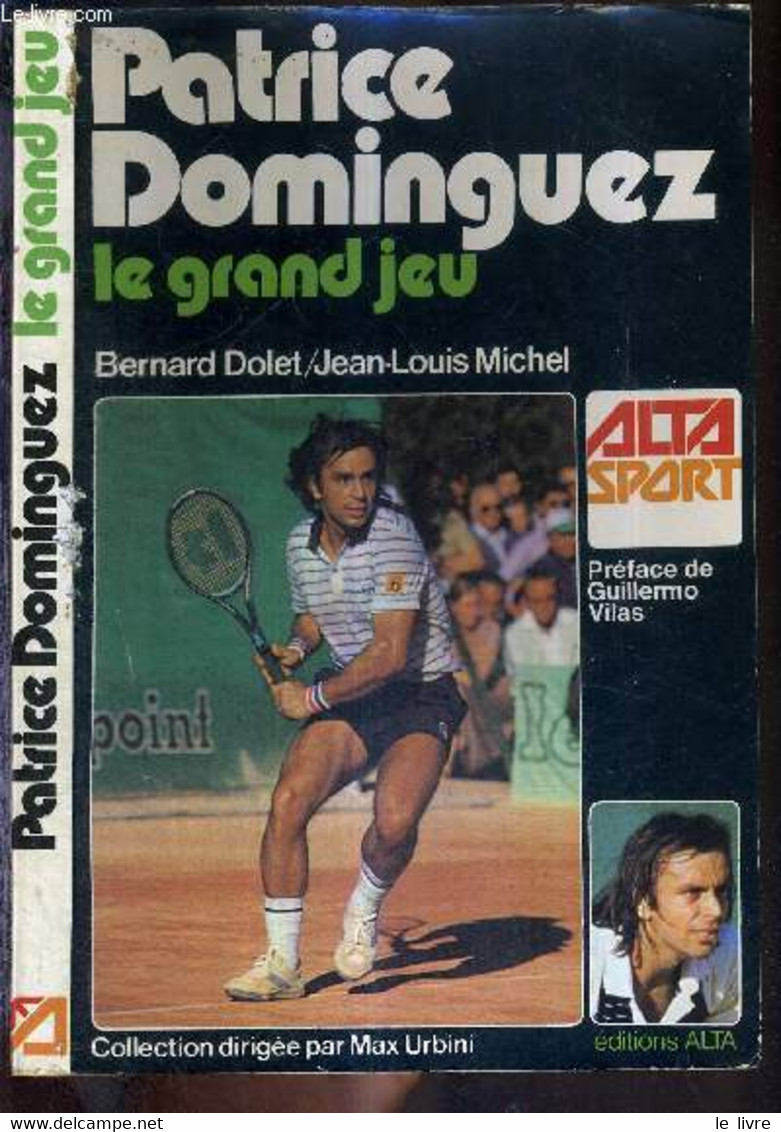 PATRICE DOMINGUEZ - LE GRAND JEU - COLLECTION ALTA SPORT - DOLET BERNARD - MICHEL JEAN-LOUIS - 1979 - Books