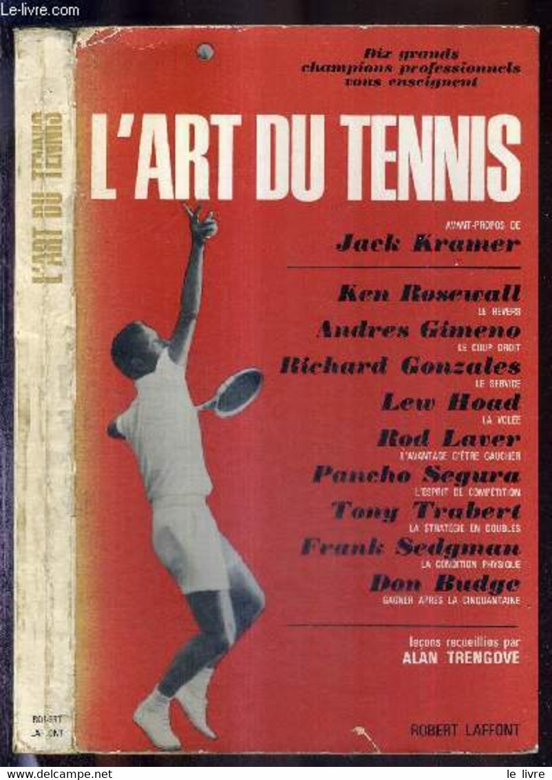 L'ART DU TENNIS - DIX GRANDS PROFESSIONNELS VOUS ENSEIGNENT - Le Revers : Ken Rosewall, Le Coup Droit : Andres Gimeno, L - Bücher