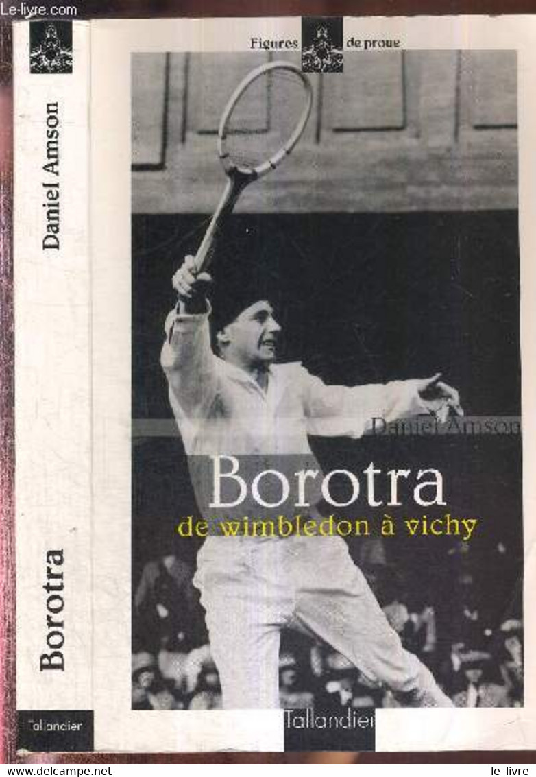 BOROTRA - DE WIMBLEDON A VICHY - AMSON DANIEL - 1999 - Bücher