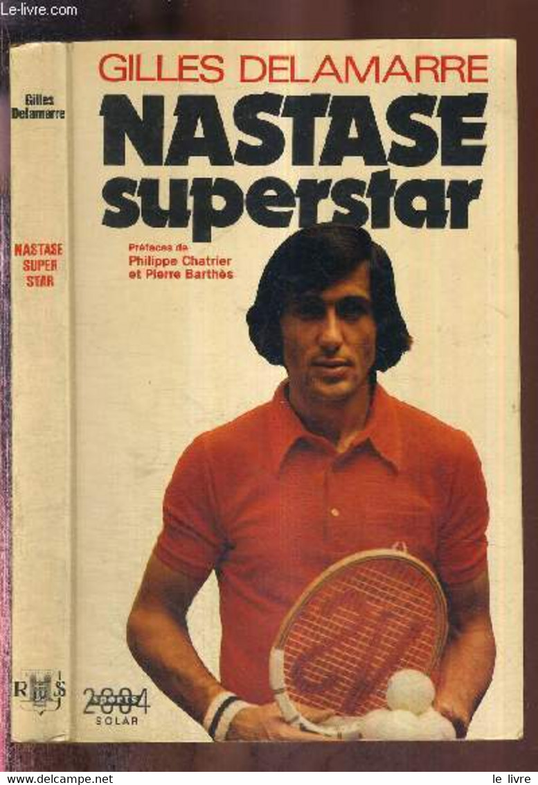 NASTASE SUPERSTAR - DELAMARRE GILLES - 1974 - Livres