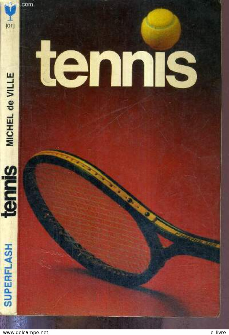 TENNIS - COLLECTION SUPER FLASH - VILLE MICHEL DE - 1981 - Boeken