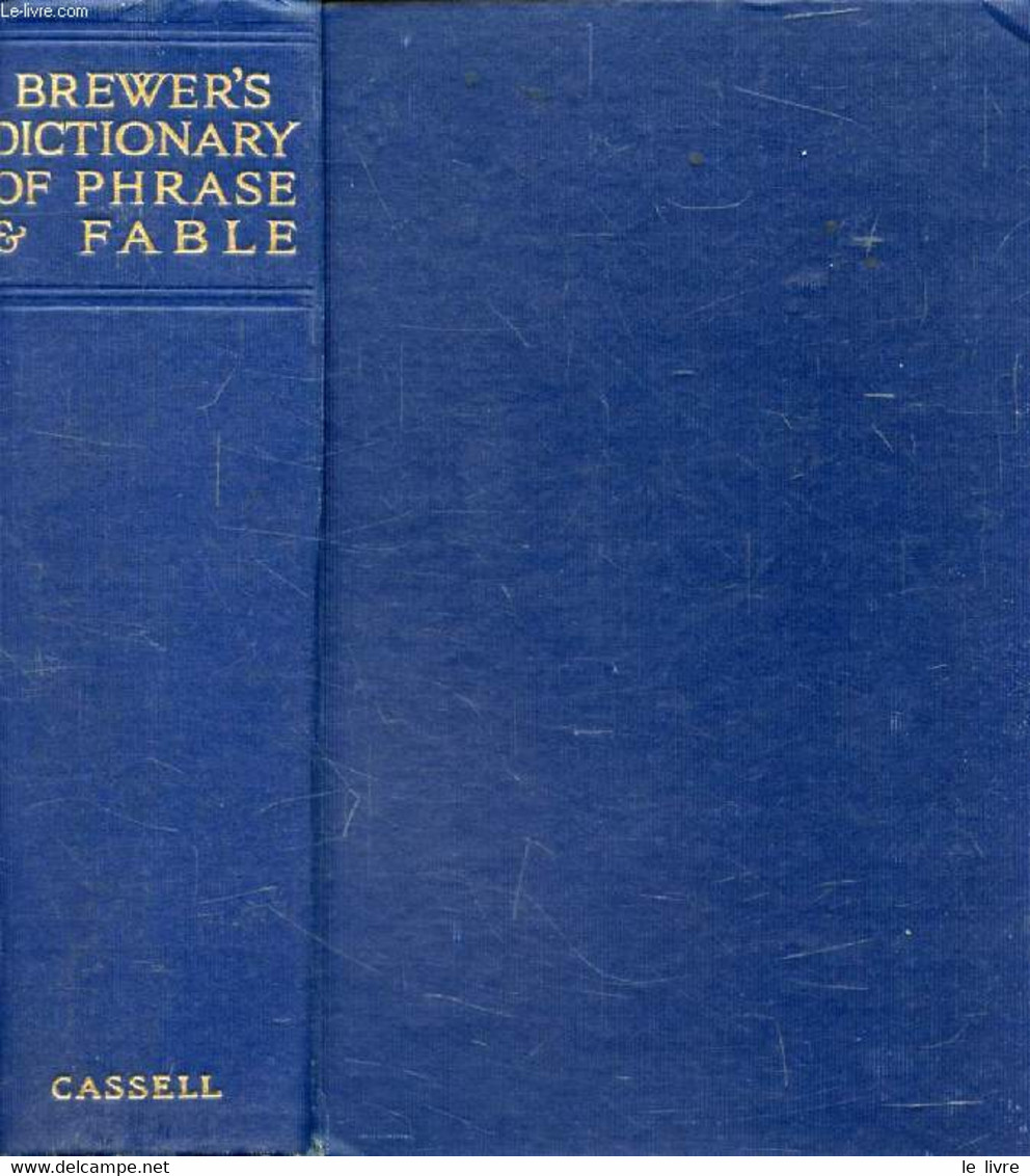 A DICTIONARY OF PHRASE AND FABLE - COBHAM BREWER E. - 0 - Dictionnaires, Thésaurus