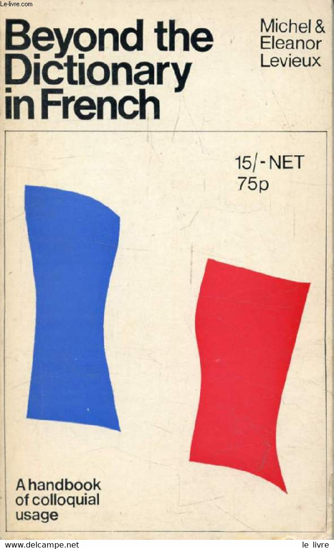 BEYOND THE DICTIONARY IN FRENCH - LEVIEUX MICHEL & ELEANOR - 1969 - Wörterbücher