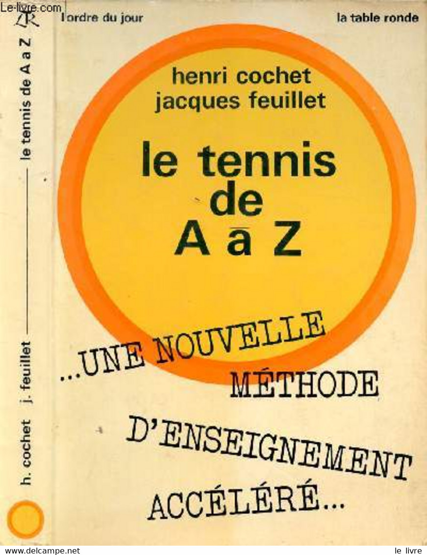 LE TENNIS DE A A Z - COCHET HENRI ET FEUILLET JACQUES - 1970 - Libros