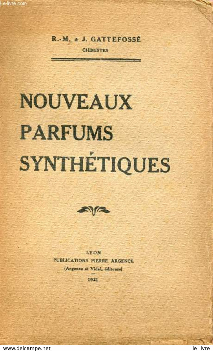 NOUVEAUX PARFUMS SYNTHETIQUES - GATTEFOSSE R.-M. & J. - 1921 - Boeken