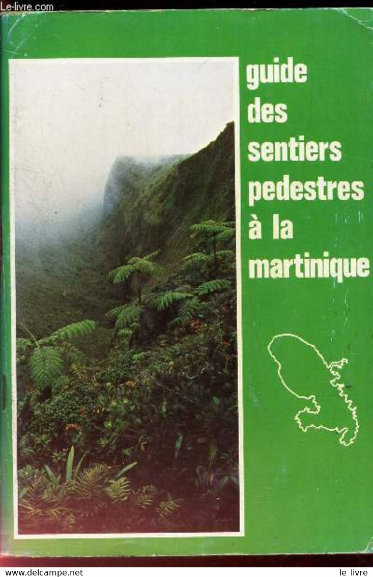 GUIDE DES SENTIERS PEDESTRES A LA MARTINIQUE - COLLECTIF - 0 - Outre-Mer