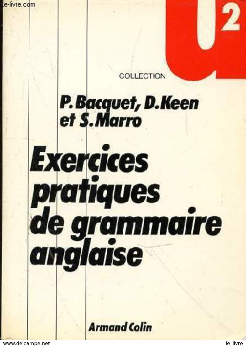 EXERCICES DE GRAMMAIRE ANGLAISE - BACQUERT P. - KEEN D. - MARRO S. - 1983 - Englische Grammatik