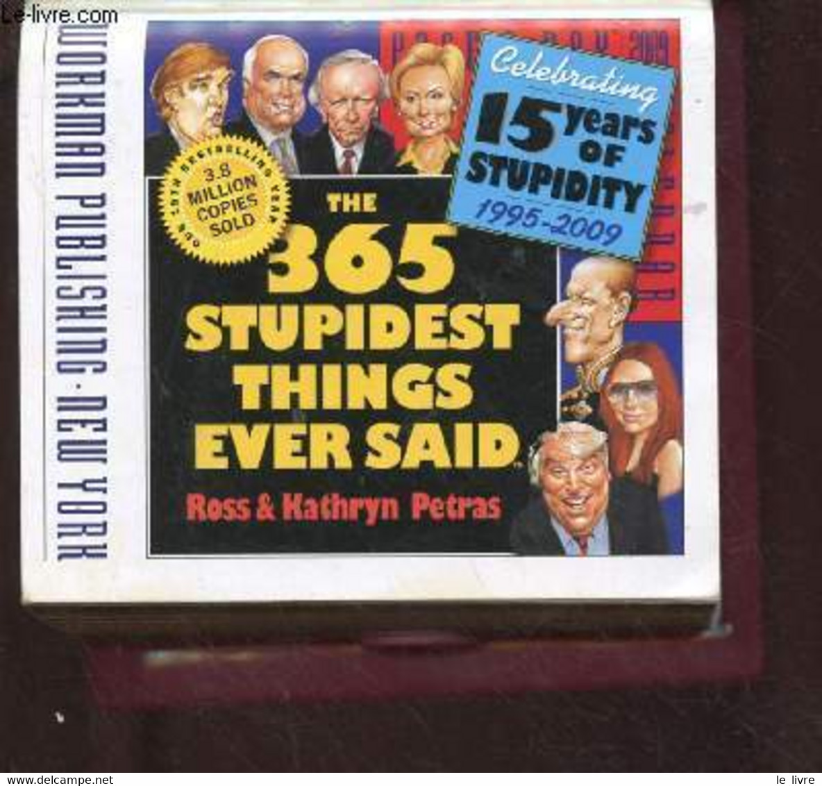 THE 365 STUPIDEST THINGS EVER SAID - CELEBRATING 15 YEARS OF STUPIDITY 1995-2009 - PETRAS ROSS & KATHRYN - 2008 - Agendas & Calendarios