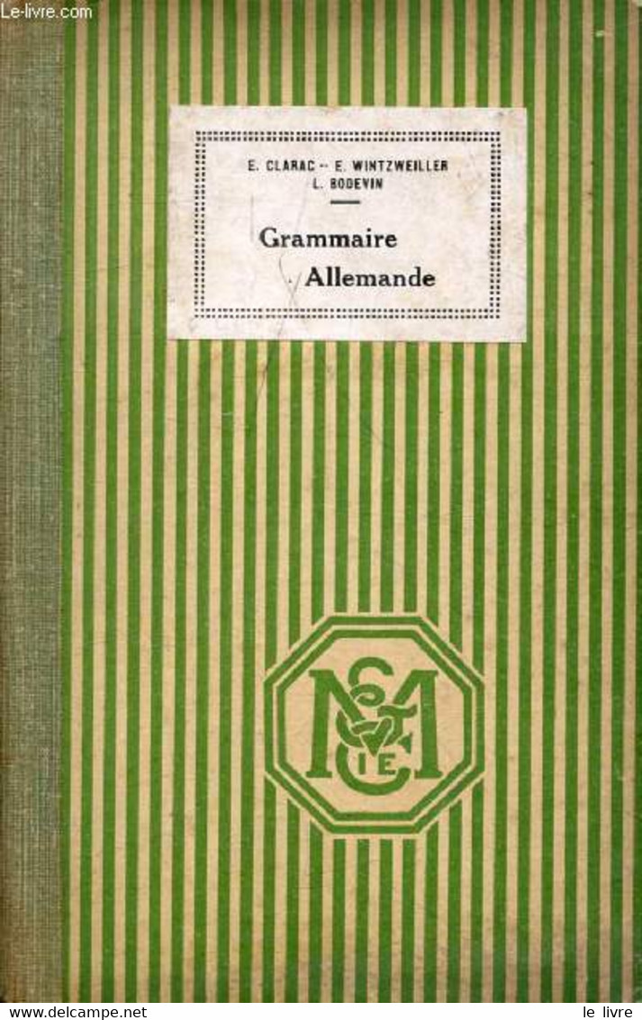GRAMMAIRE ALLEMANDE - CLARAC E., WINTZWEILLER E., BODEVIN L. - 1932 - Atlanten