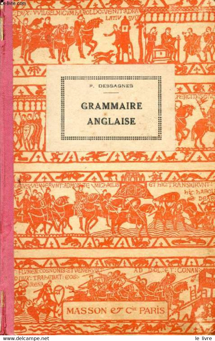 GRAMMAIRE ANGLAISE - DESSAGNES P. - 1942 - Englische Grammatik