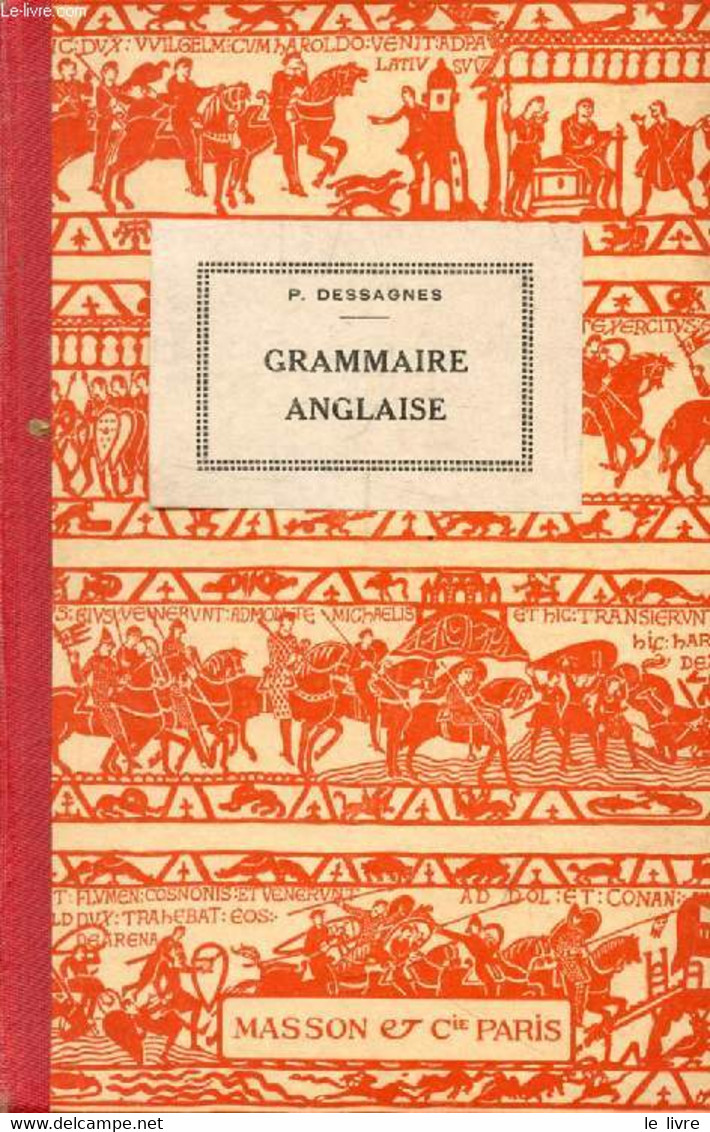 GRAMMAIRE ANGLAISE - DESSAGNES P. - 1937 - Lingua Inglese/ Grammatica