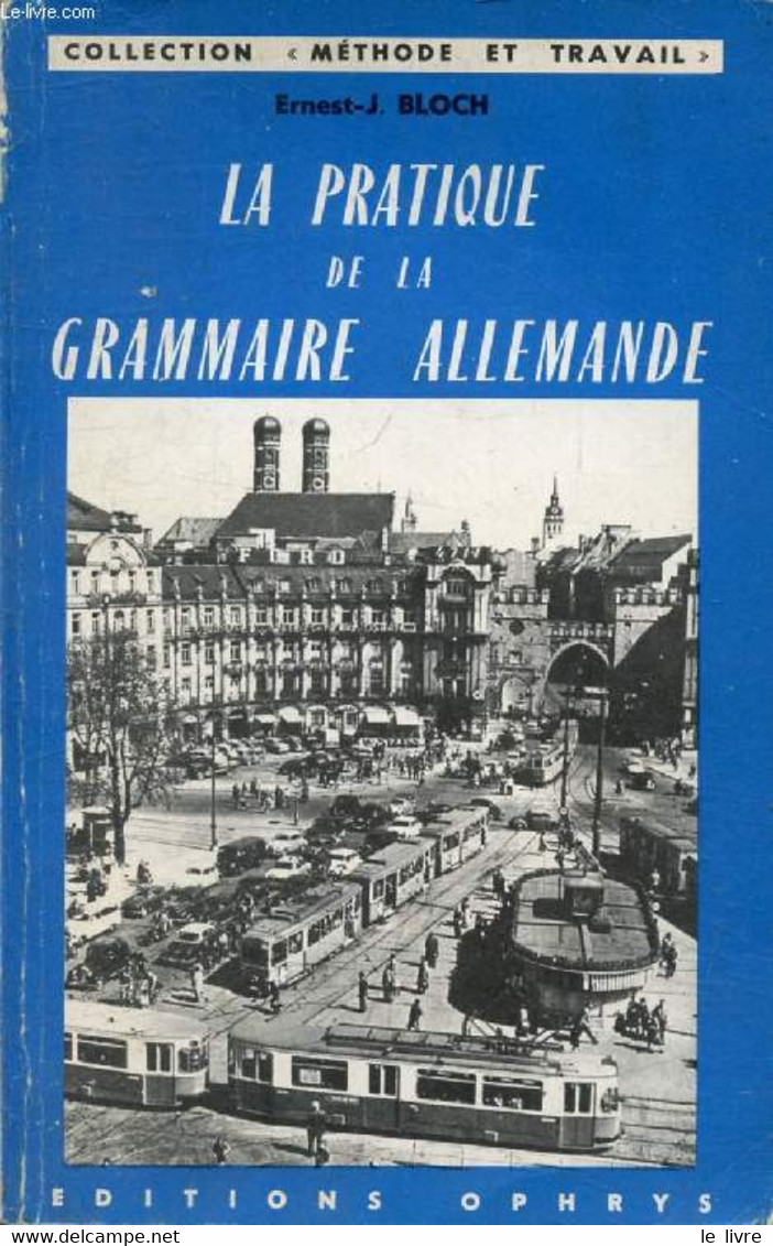 LA PRATIQUE DE LA GRAMMAIRE ALLEMANDE - BLOCH ERNEST-J. - 1978 - Atlas