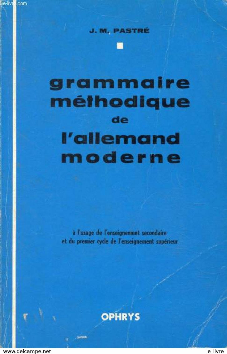 GRAMMAIRE METHODIQUE DE L'ALLEMAND MODERNE - PASTRE J. M. - 1983 - Atlas