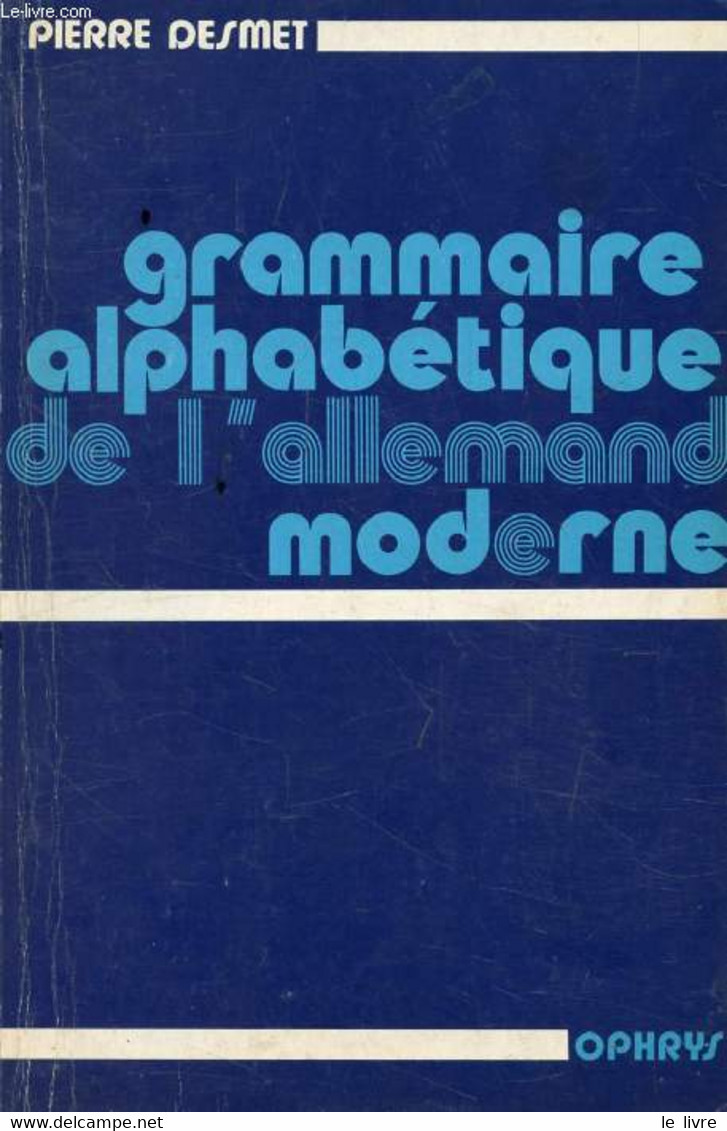 GRAMMAIRE ALPHABETIQUE DE L'ALLEMAND MODERNE - DESMET PIERRE - 1983 - Atlas