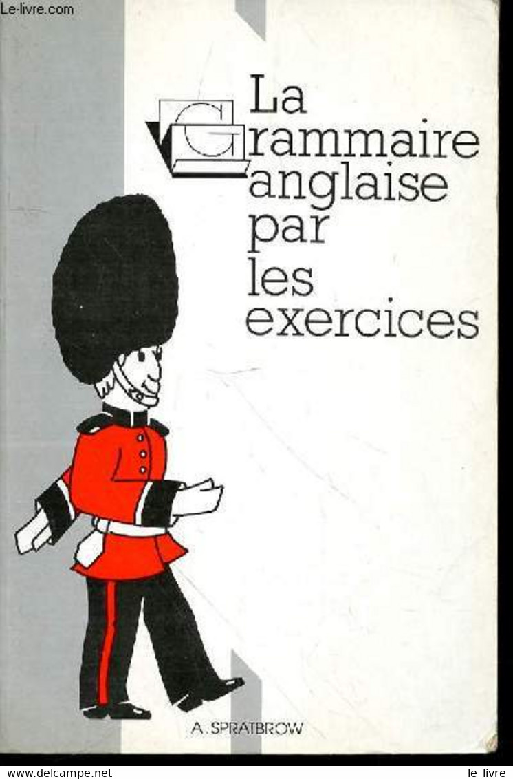 LA GRAMMAIRE ANGLAISE PAR LES EXERCICES - COLLECTIF - 1986 - Inglés/Gramática