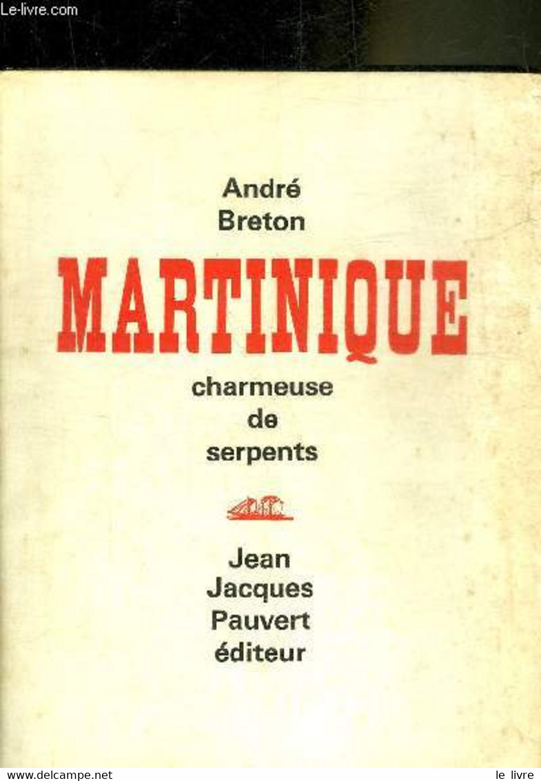 MARTINIQUE CHARMEUSE DE SERPENTS. - BRETON ANDRE - 1948 - Outre-Mer