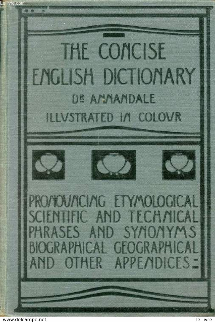 THE CONCISE ENGLISH DICTIONARY, Literary, Scientific And Technical - ANNANDALE Charles - 0 - Dictionaries, Thesauri