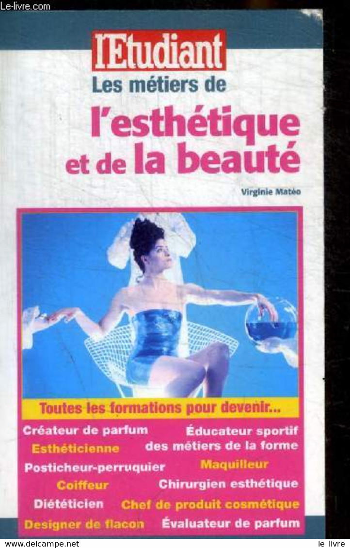 LES METIERS DE L ESTHETIQUE ET DE LA BEAUTE - VIRGINIE MATEO - 2005 - Boeken