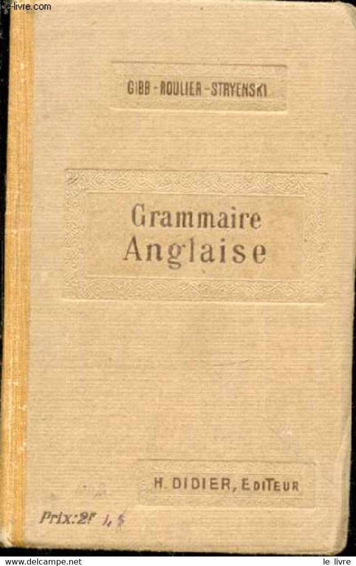 Grammaire Anglaise - GIBB-ROULIER-STRYENSKI - 1918 - Langue Anglaise/ Grammaire