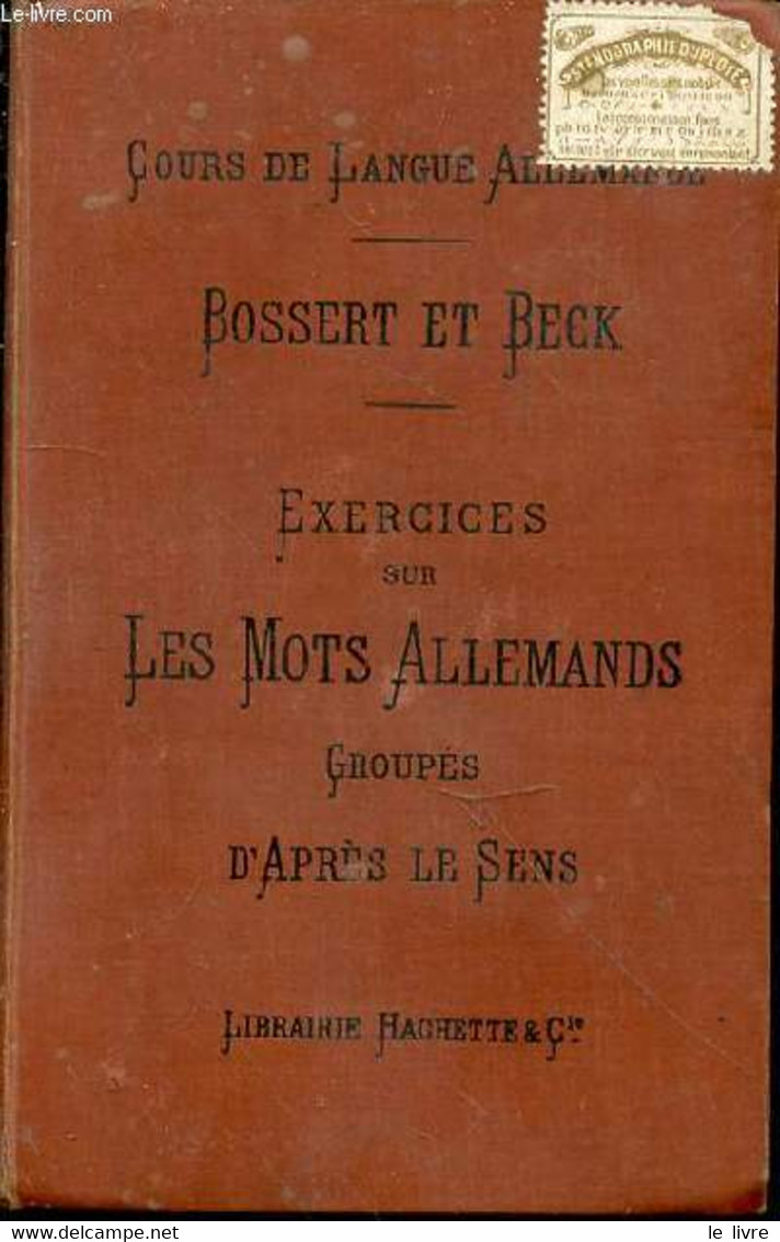 Exercices Sur Les Mots Allemands Groupés D'après Le Sens - BOSSERT A. Et BECK TH. - 1894 - Atlas