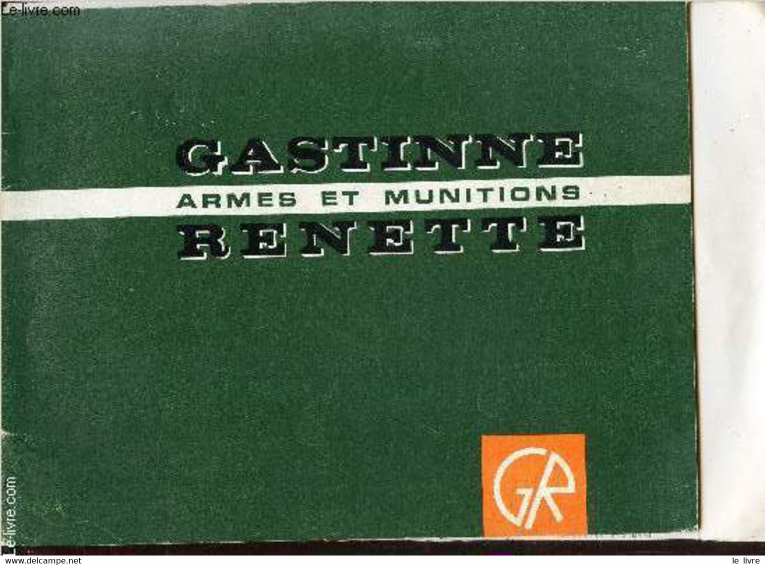 GASTINNE-RENETTE - ARMES ET MUNITIONS - CATALOGUE. - COLLECTIF - 0 - Français