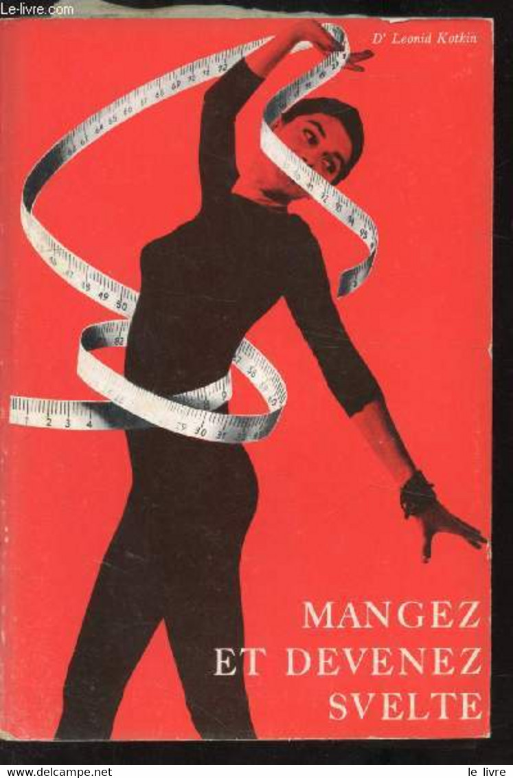 MANGEZ ET DEVENEZ SVELTE - LEONID KOTKIN - 1966 - Books