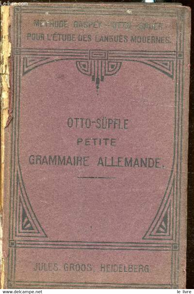 Méthode Gaspey-Otto-Sauer - Petite Grammaire Allemande Avec De Nombreux Exercices De Conversation Et Delecture A L'usage - Atlas