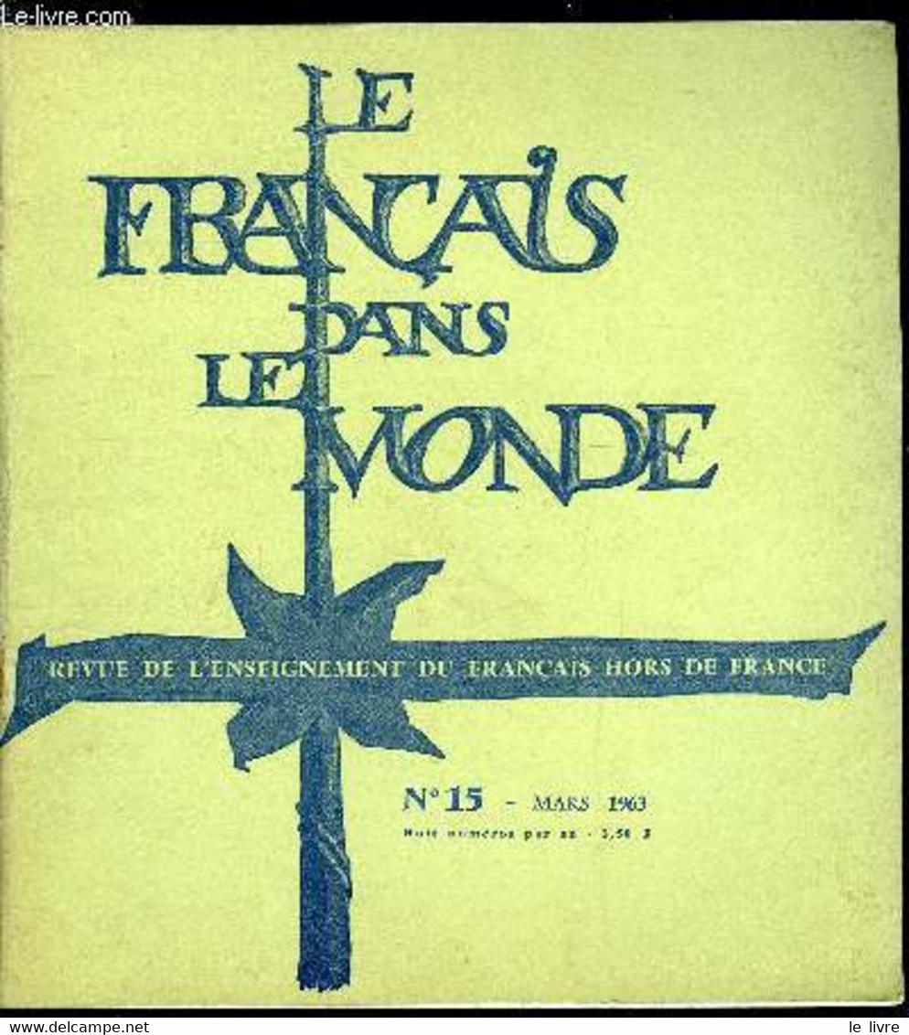 Le Français Dans Le Monde N° 15 - Quelques Aspects Nouveaux De La Critique Littéraire En France Par Jean Pierre Richard, - Atlas