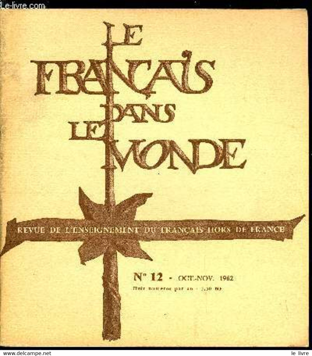 Le Français Dans Le Monde N° 12 - Baudelaire Et Ingres Par Jean Mouton, La Méthode Indirecte, Comment ? Par Pierre Burne - Atlas