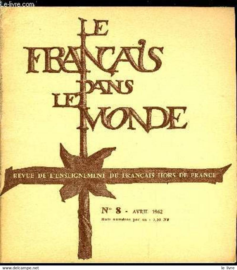 Le Français Dans Le Monde N° 8 - Situation De La Langue Française En URSS Par Marcel Girard, Sur L'emploi De La Voix Pas - Atlas