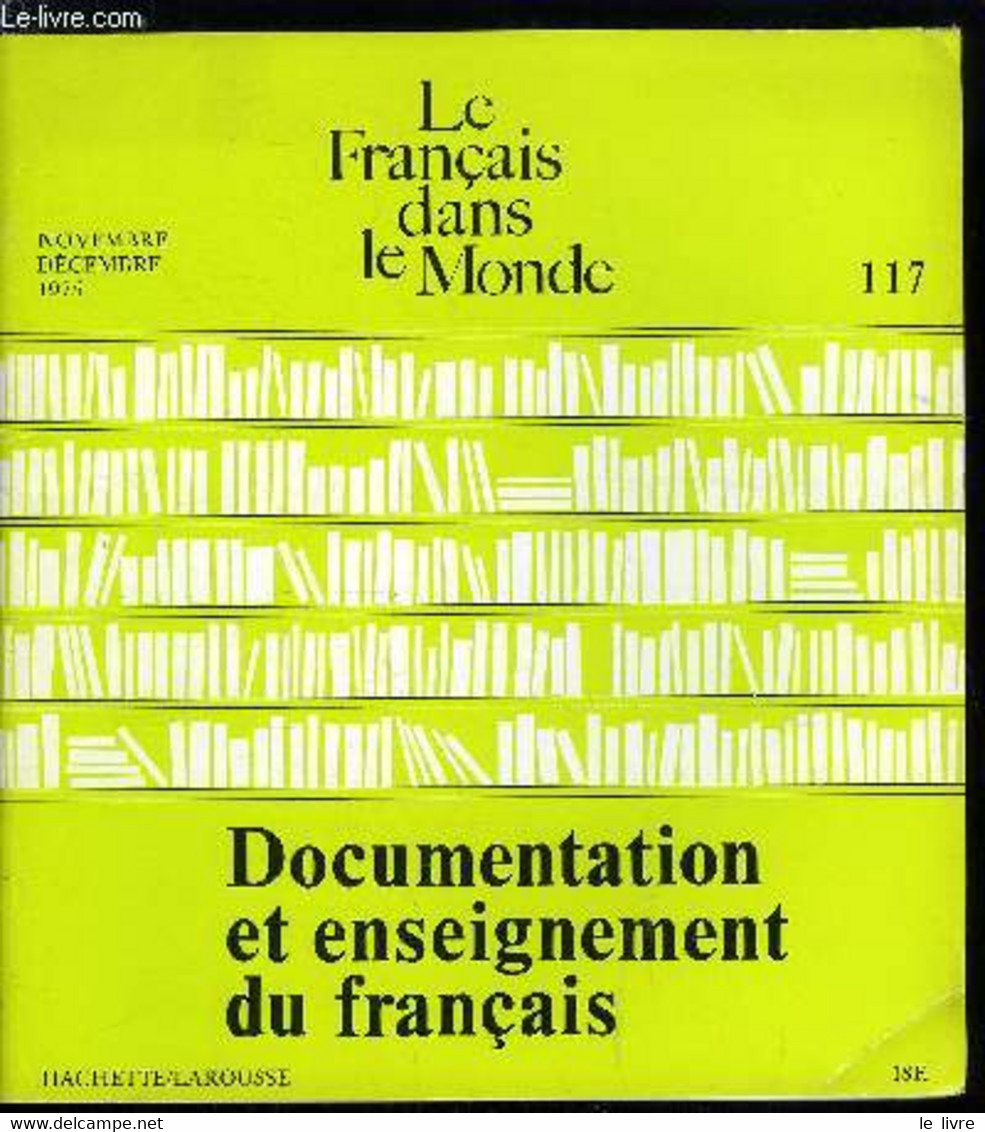 Le Français Dans Le Monde N° 117 - Documentation Et Enseignement Du Français - Introduction Par A. Reboullet, Les Biblio - Atlas