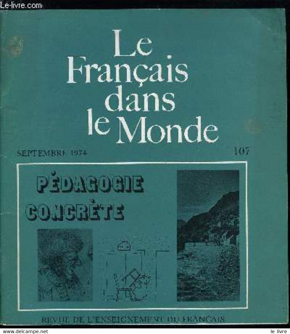 Le Français Dans Le Monde N° 107 - Manipulation Des Formes Verbales Prioritaires Dans L'enseignement Du Français A Des D - Atlanti