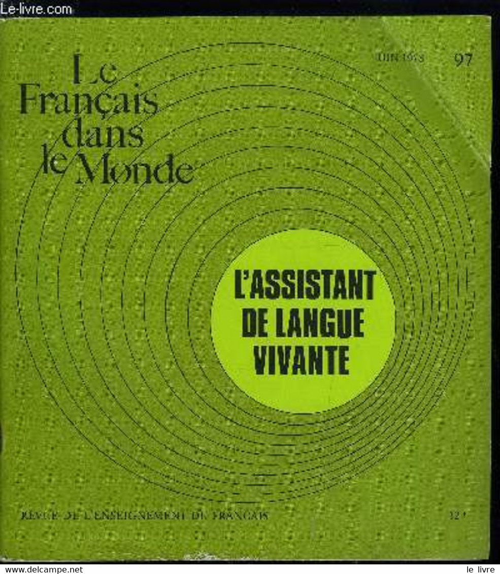 Le Français Dans Le Monde N° 97 - L'assistant De Langue Vivante - Qu'est Ce Qu'un Assistant ?, Hier Et Aujourd'hui, Les - Atlas