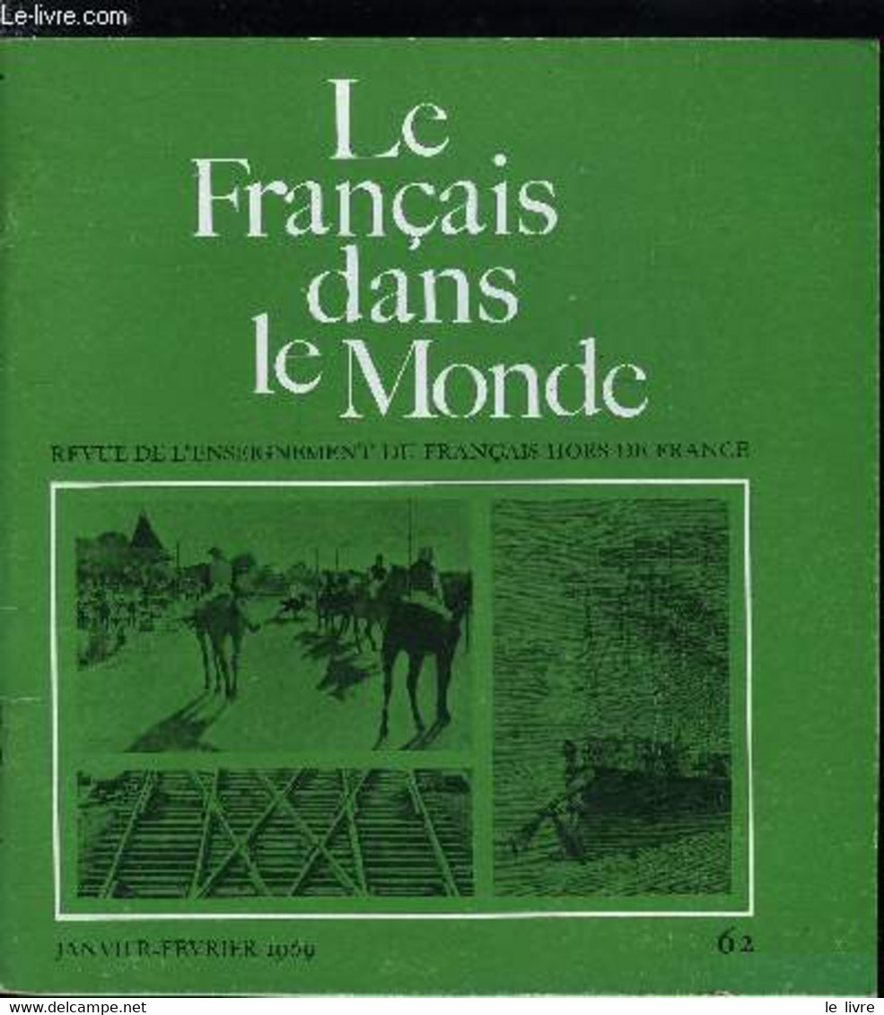 Le Français Dans Le Monde N° 62 - Le Langage De Meursault Par Henri Mitterand, Civilisation Contemporaine Et Enseignemen - Atlanten