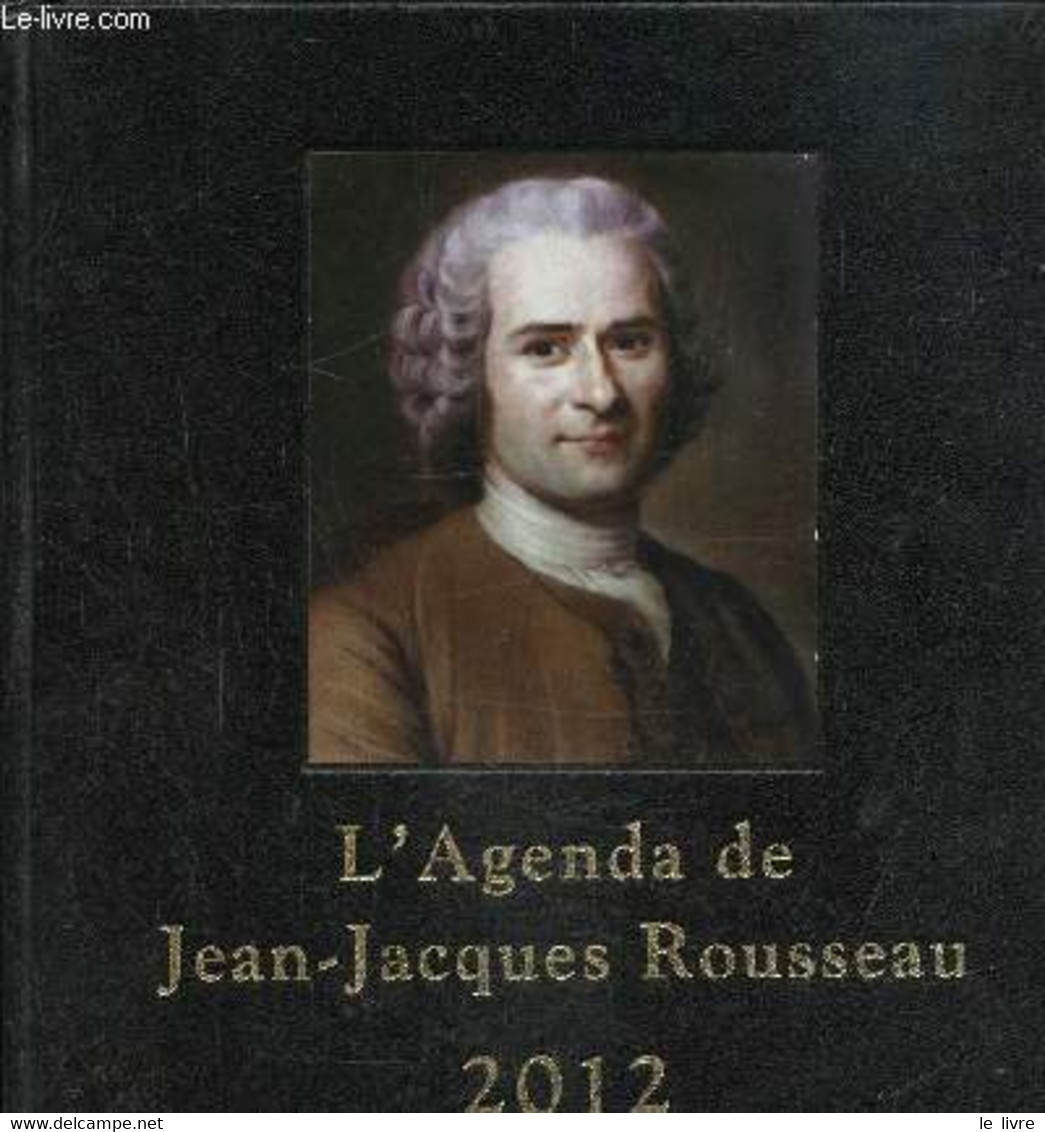 L'agenda De Jean-Jacques Rousseau 2012 - Desquesses Gérard, Clifford Florence - 2011 - Blank Diaries