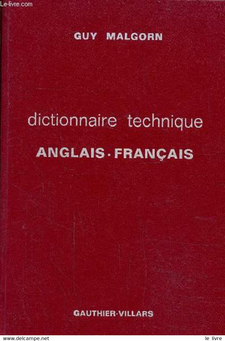 Dictionnaire Technique Anglais- Français, Machines-outils, Mines, Travaux Publics, Moteurs à Combustion Interne, Aviatio - Dictionaries, Thesauri