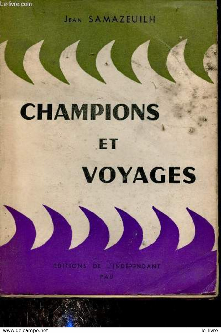 Champions Et Voyages. - Samazeuilh Jean - 1953 - Libros