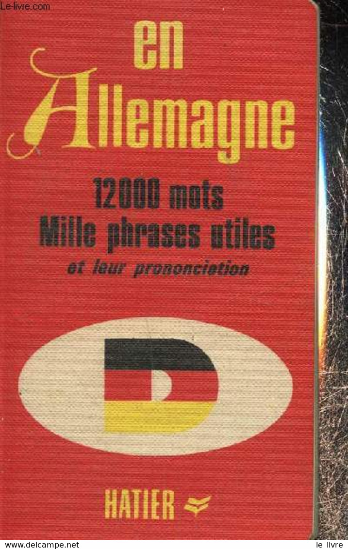 En Allemagne 12000 Mots Mille Phrases Utiles Et Leur Prononciation - Michon J.F. - 1969 - Atlas