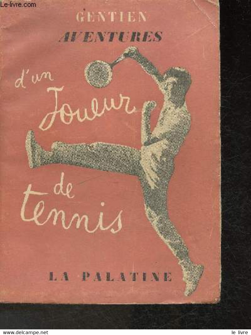 Aventures D'un Joueur De Tennis - Gentien Antoine - 1953 - Livres