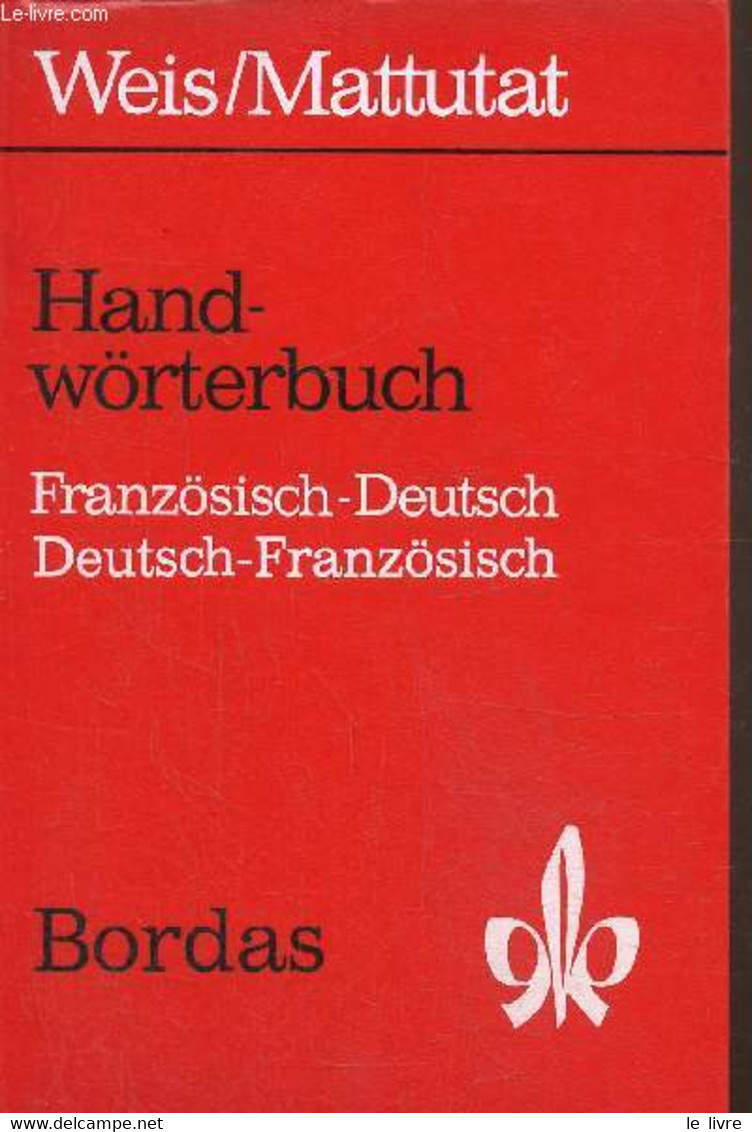 Handwoterbuch Tail I , Franzosisch Deutsch - Weis/ Mattutat - 0 - Atlanten